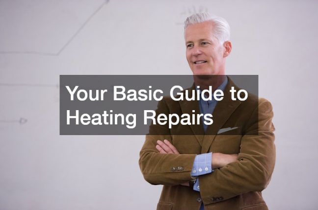 Your Basic Guide to Heating Repairs