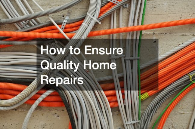 How to Ensure Quality Home Repairs