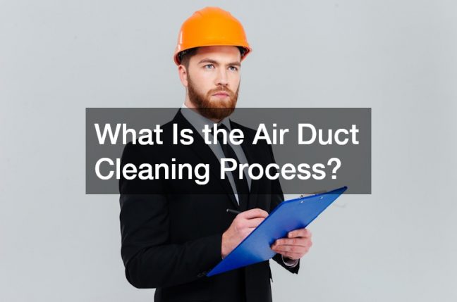 What Is the Air Duct Cleaning Process?