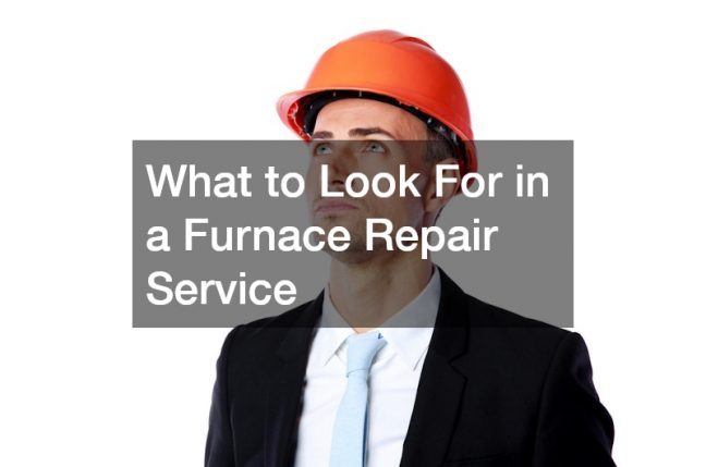 What to Look For in a Furnace Repair Service