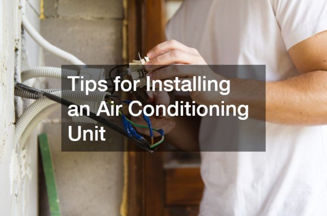 Tips for Installing an Air Conditioning Unit