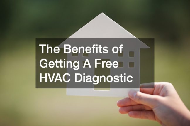 The Benefits of Getting A Free HVAC Diagnostic