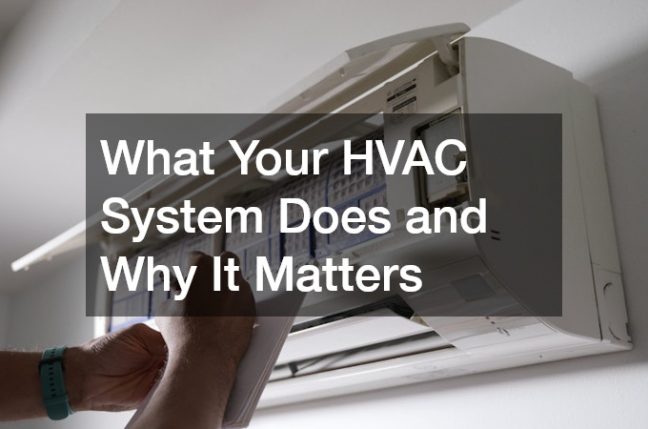 What Your HVAC System Does and Why It Matters