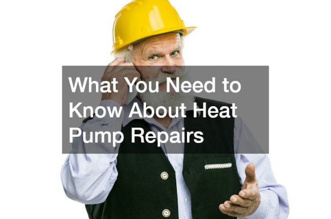 What You Need to Know About Heat Pump Repairs