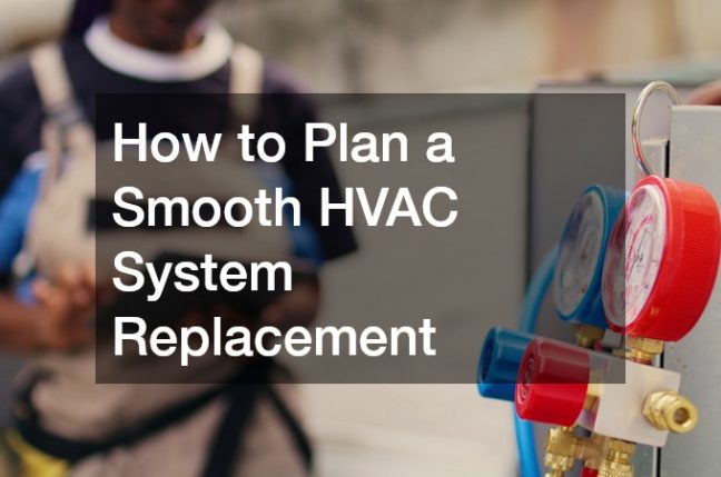 How to Plan a Smooth HVAC System Replacement