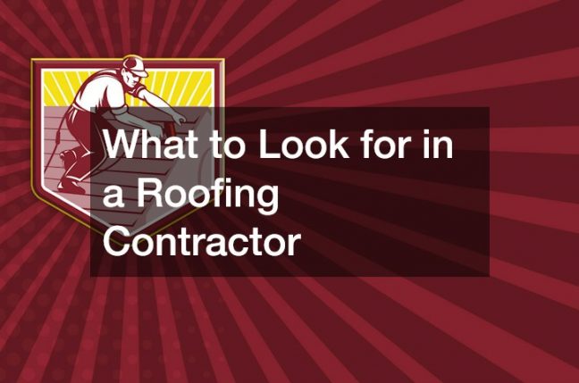 What to Look for in a Roofing Contractor
